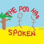 Podcast The Pod Has Spoken