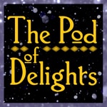 Logo of the podcast The Pod of Delights Podcast The Pod of Delights