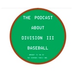 Logo of the podcast The Podcast About Division-III Baseball Podcast The Podcast About Division-III Baseball