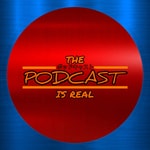 Logo of the podcast The Podcast Is Real Podcast The Podcast Is Real
