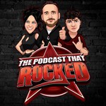 Logo of the podcast The Podcast That Rocked Podcast The Podcast That Rocked