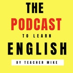 Logo of the podcast The Podcast to Learn English Podcast The Podcast to Learn English