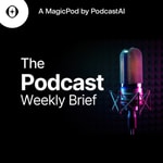 Logo of the podcast The Podcast Weekly Brief Podcast The Podcast Weekly Brief