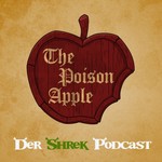 Logo of the podcast The Poison Apple – Der Shrek Podcast Podcast The Poison Apple – Der Shrek Podcast