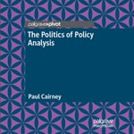 The Politics of Policy Analysis Podcast The Politics of Policy Analysis