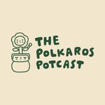 THE POLKAROS POTCAST Podcast THE POLKAROS POTCAST