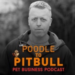 Logo of the podcast The Poodle to Pitbull Pet Business Podcast Logo of the podcast The Poodle to Pitbull Pet Business Podcast