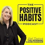 The Positive Habits Podcast Podcast The Positive Habits Podcast