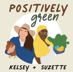 The Positively Green Podcast