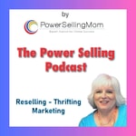 Logo of the podcast The Power Selling Podcast: Reselling, Thrifting and Marketing Podcast The Power Selling Podcast: Reselling, Thrifting and Marketing