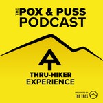 THE POX and PUSS PODCAST : An Appalachian Trail Thru-Hiker Experience Podcast THE POX and PUSS PODCAST : An Appalachian Trail Thru-Hiker Experience