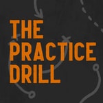 The Practice Drill Podcast The Practice Drill