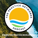 Logo of the podcast The Practice Networks Podcast Podcast The Practice Networks Podcast
