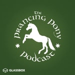 Logo of the podcast The Prancing Pony Podcast Logo of the podcast The Prancing Pony Podcast