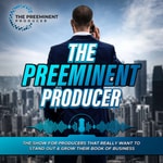 Logo of the podcast The Preeminent Producer Podcast Podcast The Preeminent Producer Podcast