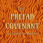 Logo of the podcast The Prefab Covenant Podcast The Prefab Covenant