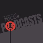Logo of the podcast The Prepared Foods Podcast Podcast The Prepared Foods Podcast