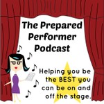 Logo of the podcast The Prepared Performer Podcast Podcast The Prepared Performer Podcast