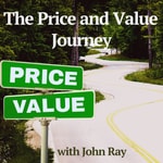 Logo of the podcast The Price and Value Journey Podcast The Price and Value Journey