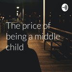 Podcast The price of being a middle child