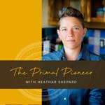 Logo of the podcast The Primal Pioneer Podcast The Primal Pioneer