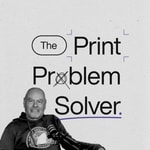 Logo of the podcast The Print Problem Solver Podcast The Print Problem Solver