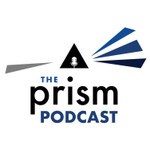 The Prism Podcast Podcast The Prism Podcast