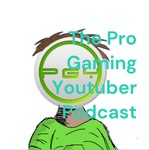 Logo of the podcast The Pro Gaming Youtuber Podcast Podcast The Pro Gaming Youtuber Podcast