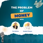 Logo of the podcast The Problem of Money Podcast Podcast The Problem of Money Podcast