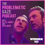 The Problematic Gaze Podcast The Problematic Gaze