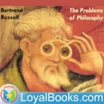 Logo of the podcast The Problems of Philosophy by Bertrand Russell Podcast The Problems of Philosophy by Bertrand Russell