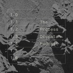 Logo of the podcast The Process / Dispatch Podcast The Process / Dispatch