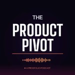 The Product Pivot: Real conversations with product people. Podcast The Product Pivot: Real conversations with product people.
