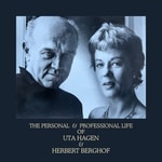 Logo of the podcast The Professional and Personal life of Uta Hagen and Herbert Berghof Podcast The Professional and Personal life of Uta Hagen and Herbert Berghof