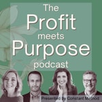 The Profit Meets Purpose Podcast by Constant Method The Profit Meets Purpose Podcast by Constant Method