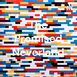 Podcast The Promised Neverland