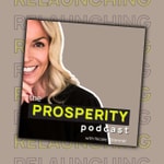 Prosperity Podcast: Mastering Money and Mindset for Real Prosperity