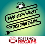 The PSR Connect: A Post Show Recap The PSR Connect: A Post Show Recap