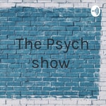 Logo of the podcast The Psych show Podcast The Psych show