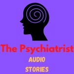 Podcast The Psychiatrist