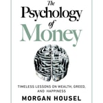 Logo of the podcast The Psychology Of Money: Timeless Lessons On Wealth, Greed, And Happiness, Book Summary, Podcast Podcast The Psychology Of Money: Timeless Lessons On Wealth, Greed, And Happiness, Book Summary, Podcast