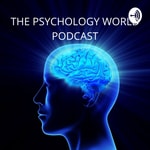 Logo of the podcast THE PSYCHOLOGY WORLD PODCAST Podcast THE PSYCHOLOGY WORLD PODCAST