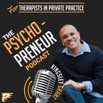 Logo of the podcast The Psychopreneur Show: Help Therapists Make More Money with Less Clients Podcast The Psychopreneur Show: Help Therapists Make More Money with Less Clients