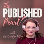 The Published Pearl with Dr. Carolyn Wiley Podcast The Published Pearl with Dr. Carolyn Wiley