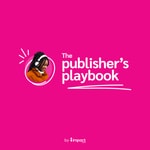 The Publisher's Playbook The Publisher's Playbook
