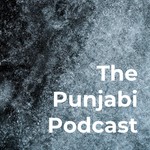 Logo of the podcast The Punjabi Podcast Podcast The Punjabi Podcast
