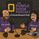 Logo of the podcast The Purple Door Podcast - A Friends Rewatch Pod Podcast The Purple Door Podcast - A Friends Rewatch Pod