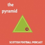 Logo of the podcast The Pyramid - Scottish football podcast Podcast The Pyramid - Scottish football podcast