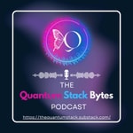Podcast The Quantum Stack Bytes Podcast
