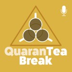 The QuaranTea Break Podcast Podcast The QuaranTea Break Podcast